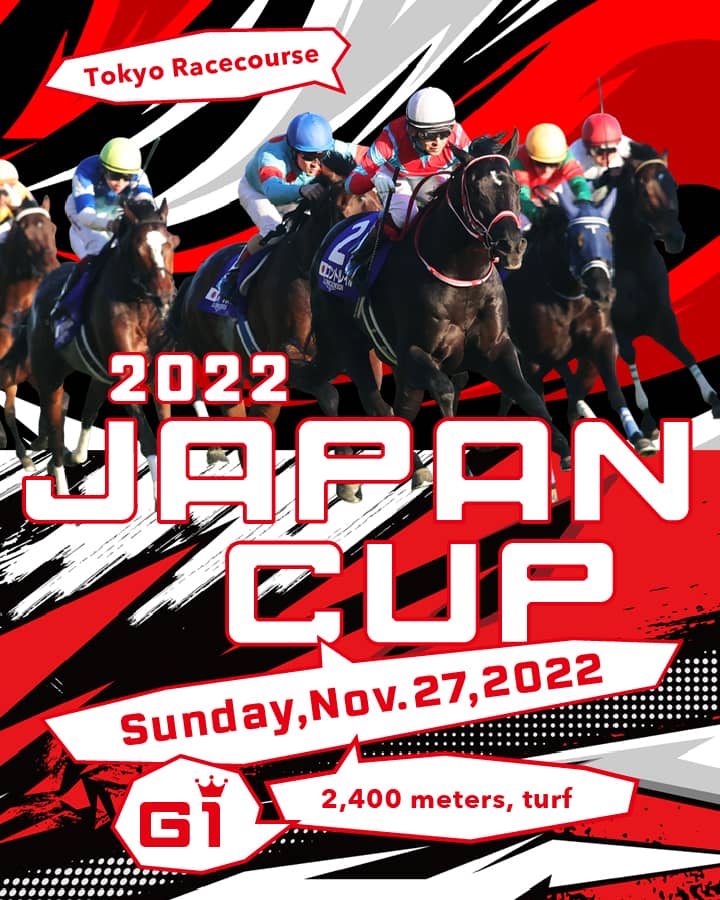 Tokyo Racecourse 2022 Japan Cup Sunday,Nov.27,2022  G1 2,400meters,turf