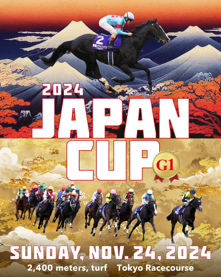 SUNDAY NOV 24, 2024

              Japan Autumn International JAPAN CUP in association with LONGINES Tokyo Racecourse